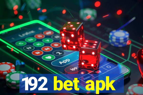 192 bet apk